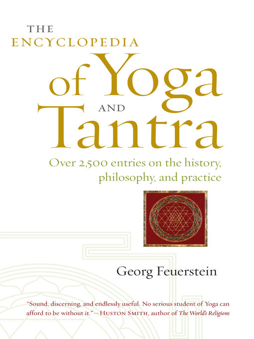 Title details for The Encyclopedia of Yoga and Tantra by Georg Feuerstein - Available